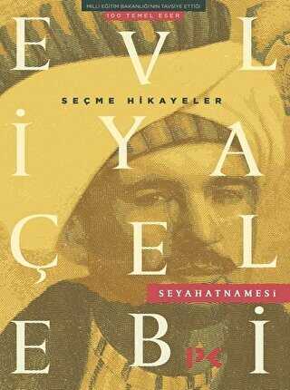 Evliya Çelebi Seyahatnamesi Seçme Hikayeler - Divan Edebiyatı ve Halk Edebiyatı Kitapları | Avrupa Kitabevi