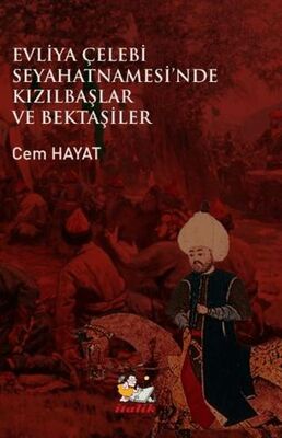 Evliya Çelebi Seyahatnamesi’nde Kızılbaşlar ve Bektaşiler - Araştıma ve İnceleme Kitapları | Avrupa Kitabevi