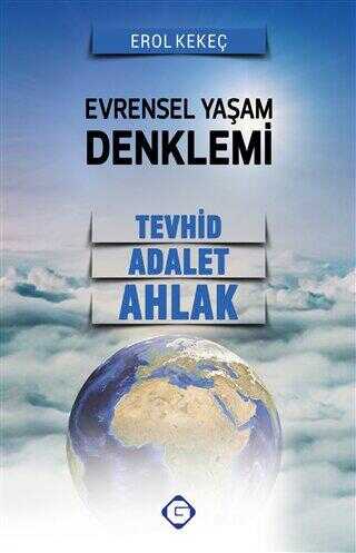 Evrensel Yaşam Denklemi: Tevhid - Adalet - Ahlak - Genel İslam Kitapları | Avrupa Kitabevi