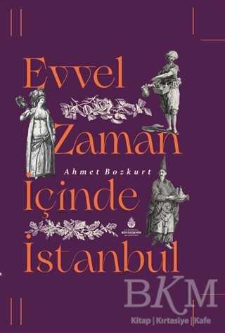 Evvel Zaman İçinde İstanbul - Kültür Tarihi Kitapları | Avrupa Kitabevi