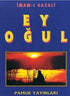 Ey Oğul Sohbet-003-P16 -  | Avrupa Kitabevi