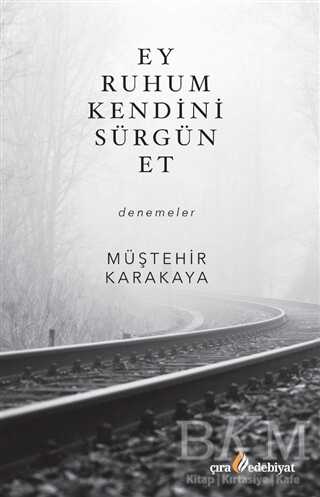 Ey Ruhum Kendini Sürgün Et - Denemeler | Avrupa Kitabevi
