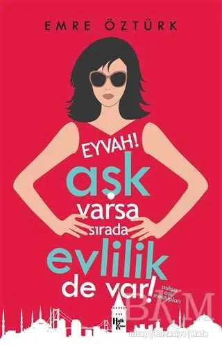 Eyvah! Aşk Varsa Sırada Evlilik de Var! - Aşk Kitapları | Avrupa Kitabevi