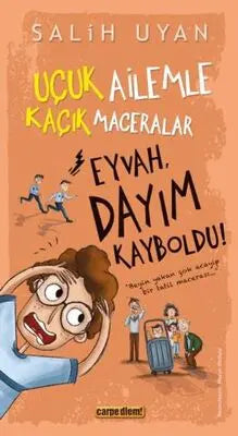 Eyvah, Dayım Kayboldu! - Uçuk Kaçık Ailemle Maceralar - Mizah Kitapları | Avrupa Kitabevi