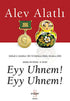 Eyy Uhnem! Eyy Uhnem! - Denemeler | Avrupa Kitabevi