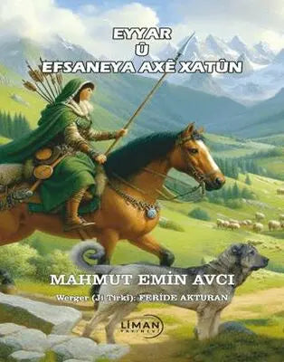 Eyyar ü Efsaneya Axe Xatün - Kürt Edebiyatı | Avrupa Kitabevi