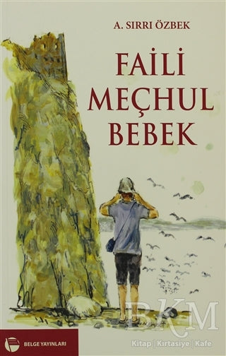 Faili Meçhul Bebek - Türk Edebiyatı Romanları | Avrupa Kitabevi