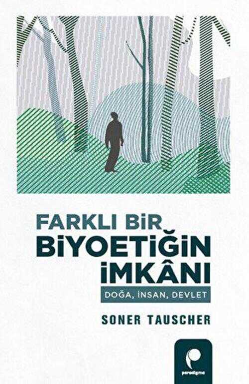 Farklı Bir Biyoetigˆin İmkanı - Anlatı Kitapları | Avrupa Kitabevi