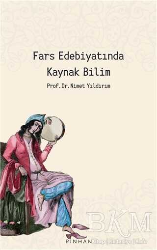 Fars Edebiyatında Kaynak Bilim - Araştıma ve İnceleme Kitapları | Avrupa Kitabevi