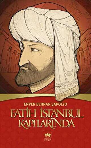 Fatih İstanbul Kapılarında - Tarihi Romanlar | Avrupa Kitabevi