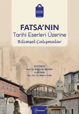 Fatsa`nın Tarihi Eserleri Üzerine Bilimsel Çalışmalar -  | Avrupa Kitabevi