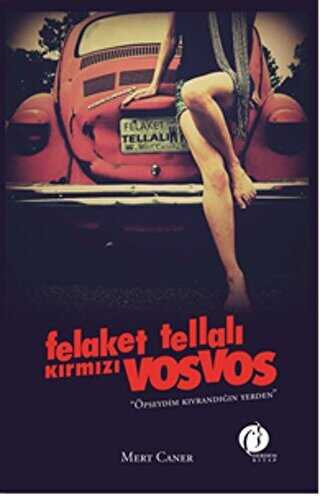 Felaket Tellalı Kırmızı Vosvos - Denemeler | Avrupa Kitabevi