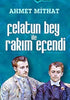 Felatun Bey ile Rakım Efendi - Türk Edebiyatı Romanları | Avrupa Kitabevi