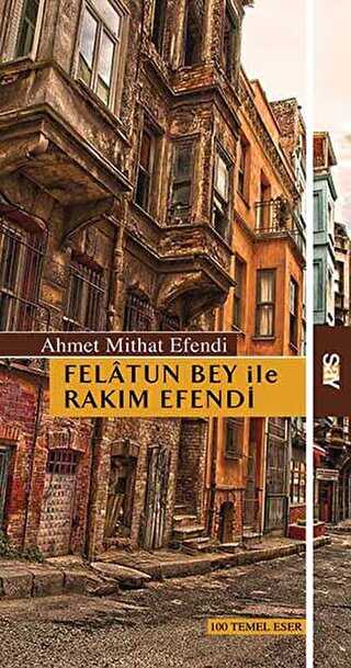 Felatun Bey ile Rakım Efendi - Türk Edebiyatı Romanları | Avrupa Kitabevi