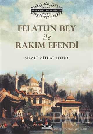 Felatun Bey İle Rakım Efendi - Roman | Avrupa Kitabevi