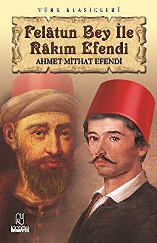 Felatun Bey ile Rakım Efendi - Türk Edebiyatı Romanları | Avrupa Kitabevi
