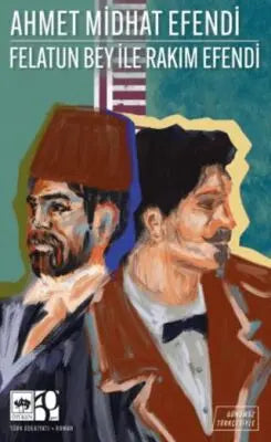 Felatun Bey ile Rakım Efendi Günümüz Türkçesiyle - Roman | Avrupa Kitabevi