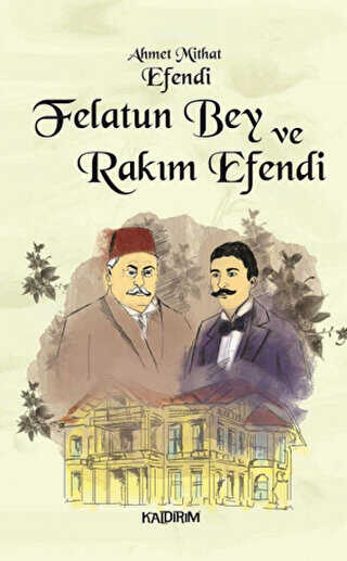 Felatun Bey ve Rakım Efendi - Türk Edebiyatı Romanları | Avrupa Kitabevi