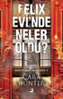 Felix Evi`nde Neler Oldu? - Polisiye Romanlar | Avrupa Kitabevi