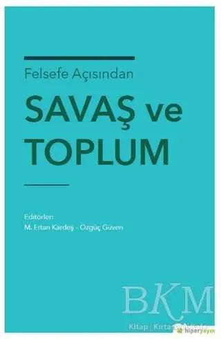 Felsefe Açısından Savaş ve Toplum - Araştıma-İnceleme-Referans Kitapları | Avrupa Kitabevi