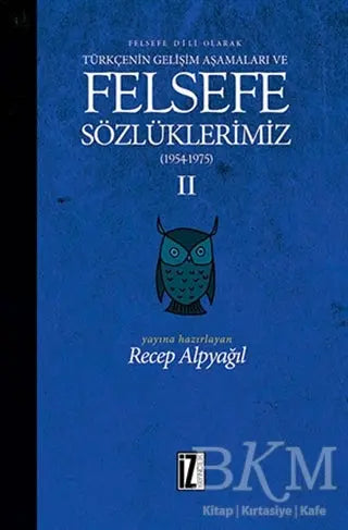 Felsefe Dili Olarak Türkçenin Gelişim Aşamaları ve Felsefe Sözlüklerimiz 2 -  | Avrupa Kitabevi