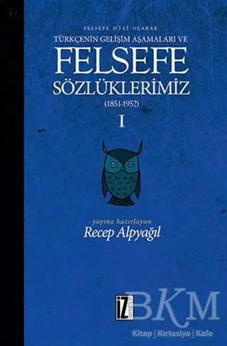 Felsefe Dili Olarak Türkçenin Gelişim Aşamaları ve Sözlüklerimiz 1