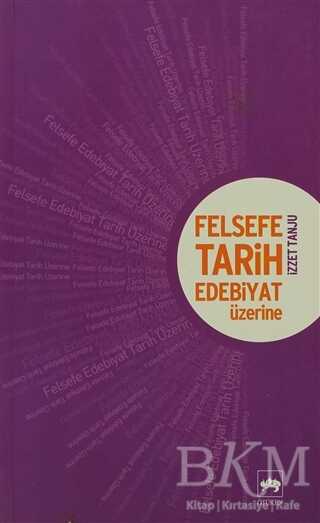 Felsefe, Tarih, Edebiyat Üzerine - Denemeler | Avrupa Kitabevi