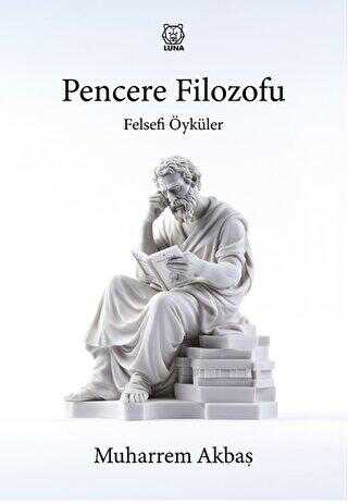 Felsefi Öyküler: Pencere Filozofu - Roman | Avrupa Kitabevi