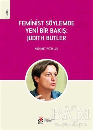 Feminist Söylemde Yeni Bir Bakış: Judith Butler