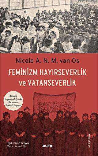 Feminizm Hayırseverlik ve Vatanseverlik - Popüler Kültür Kitapları | Avrupa Kitabevi