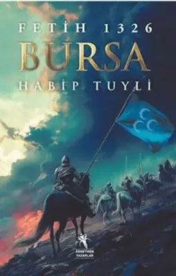 Fetih 1326 Bursa 8+Yaş Her Şey Bir Fetih Haliyle Başladı - Roman | Avrupa Kitabevi
