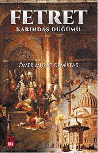 Fetret - Karındaş Düğümü - Tarihi Romanlar | Avrupa Kitabevi