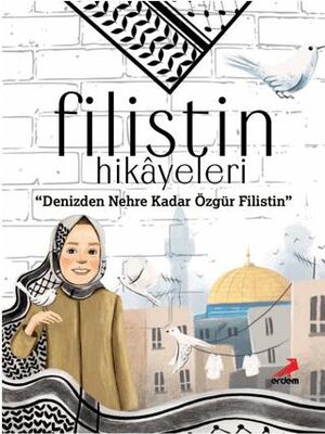 Filistin Hikayeleri, Denizden Nehre Kadar Özgür Filistin - Öykü Kitapları | Avrupa Kitabevi