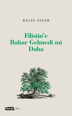 Filistin’e Bahar Gelmedi mi Daha - Şiir Kitapları | Avrupa Kitabevi