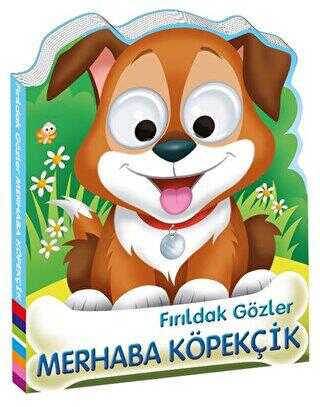 Fırıldak Gözler - Merhaba Köpekçik - Hikayeler | Avrupa Kitabevi