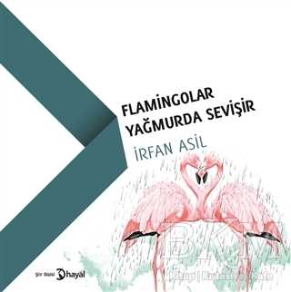 Flamingolar Yağmurda Sevişir - Şiir Kitapları | Avrupa Kitabevi