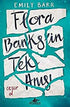 FLORA BANKS’İN TEK ANISI - Roman | Avrupa Kitabevi