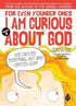 For Even Younger Ones Book 5 - I am Curious About God - Hikayeler | Avrupa Kitabevi