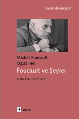 Foucault ve Şeyler - Genel Felsefe Kitapları | Avrupa Kitabevi