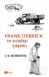 Frank Derrick ve Sıradışı Yaşamı - Roman | Avrupa Kitabevi
