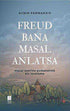 Freud Bana Masal Anlatsa - Araştıma ve İnceleme Kitapları | Avrupa Kitabevi