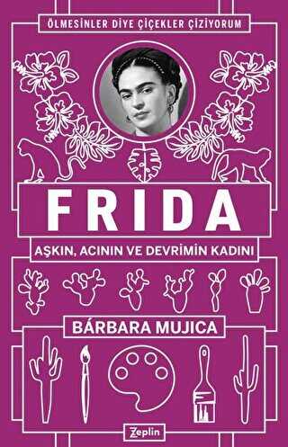 Frida: Aşkın Acının ve Devrimin Kadını - Roman | Avrupa Kitabevi