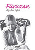 Füruzan Diye Bir Öykü - Türk Edebiyatı Romanları | Avrupa Kitabevi