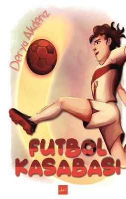 Futbol Kasabası - Roman ve Öykü Kitapları | Avrupa Kitabevi