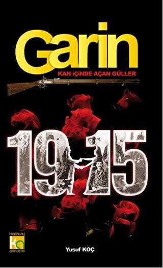 Garin 1915 - Kan İçinde Açan Güller - Türk Edebiyatı Romanları | Avrupa Kitabevi