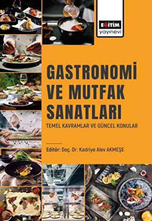 Gastronomi ve Mutfak Sanatları Temel Kavramlar ve Güncel Konular - Gastronomi Kitapları | Avrupa Kitabevi