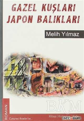Gazel Kuşları Japon Balıkları - Türk Edebiyatı Romanları | Avrupa Kitabevi