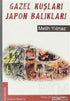 Gazel Kuşları Japon Balıkları - Türk Edebiyatı Romanları | Avrupa Kitabevi