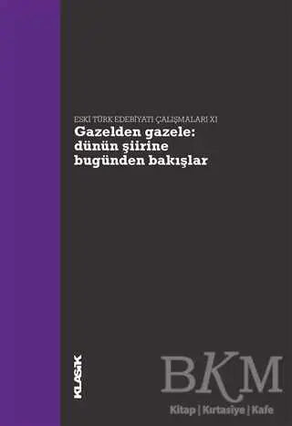 Gazelden Gazele: Dünün Şiirine Bugünden Bakışlar - Türk Edebiyatı Romanları | Avrupa Kitabevi