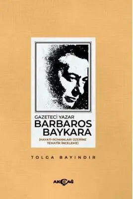 Gazeteci Yazar Barbaros Baykara - Türk Edebiyatı Romanları | Avrupa Kitabevi